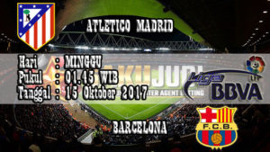 Prediksi Bola Atletico Madrid vs Barcelona 15 Oktober 2017