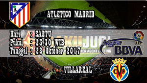 Prediksi Bola Atletico Madrid vs Villarreal 28 Oktober 2017
