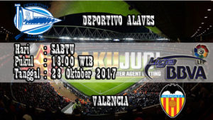 Prediksi Bola Deportivo Alaves vs Valencia 28 Oktober 2017