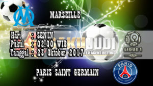 Prediksi Bola Marseille vs Paris Saint Germain 23 Oktober 2017
